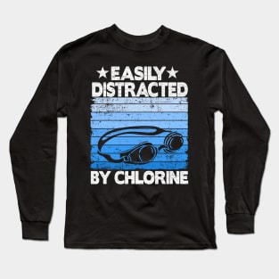 Funny Swimmer Gift Easily Distracted By Chlorine Long Sleeve T-Shirt